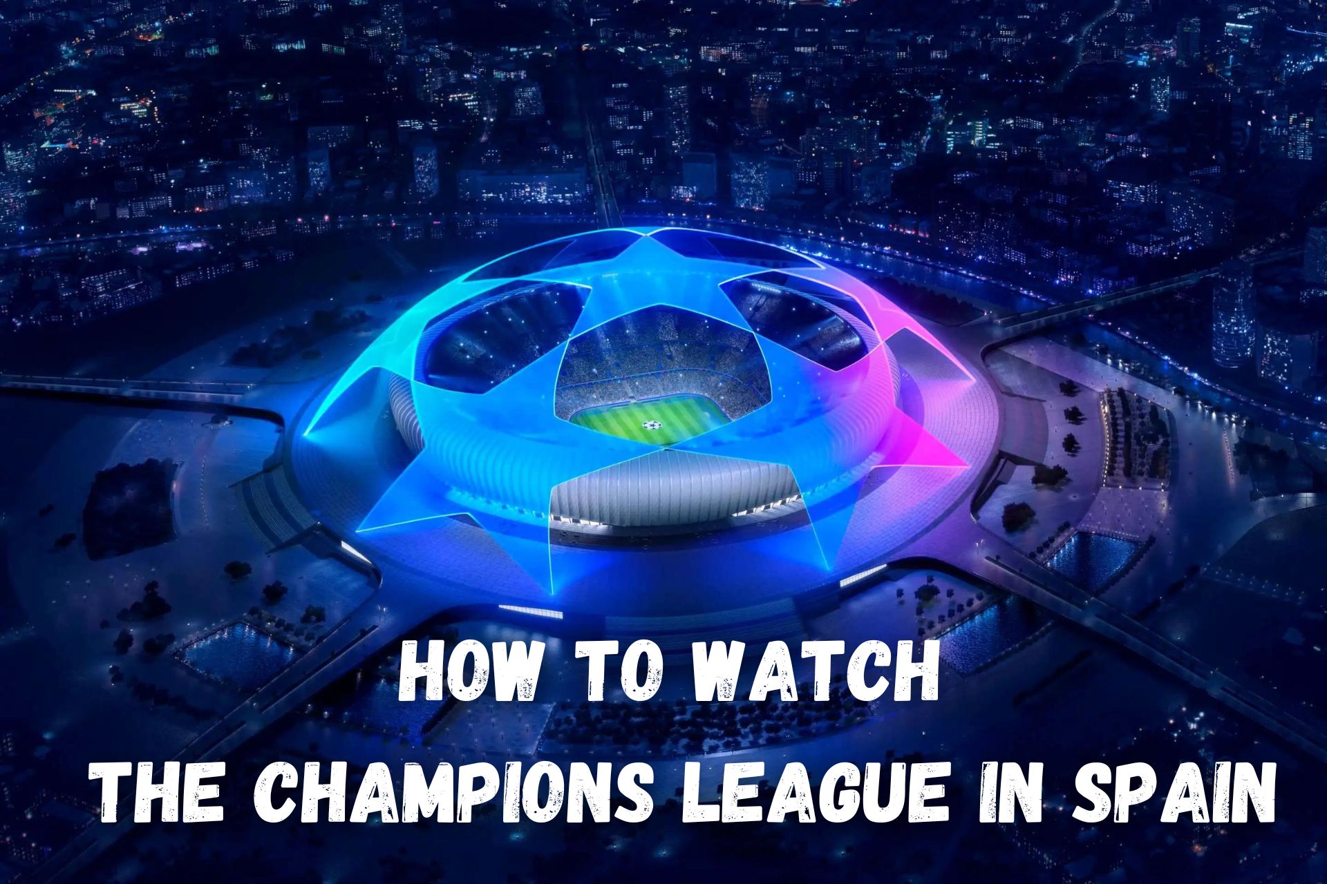 Como-ver-la-champions-league-desde-espana