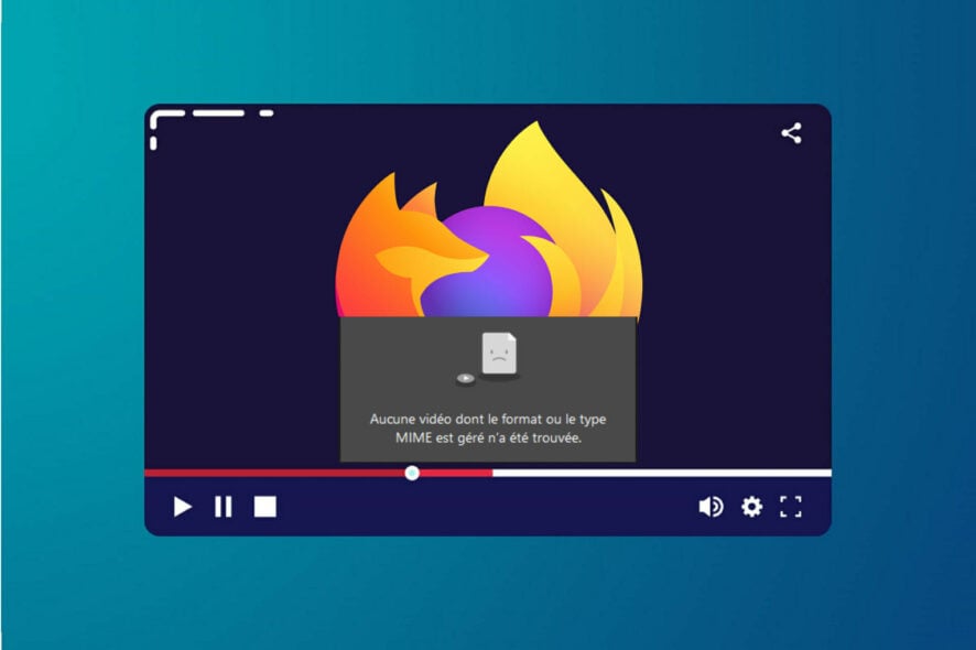 Le format vidéo ou le type mime n'est pas géré Firefox