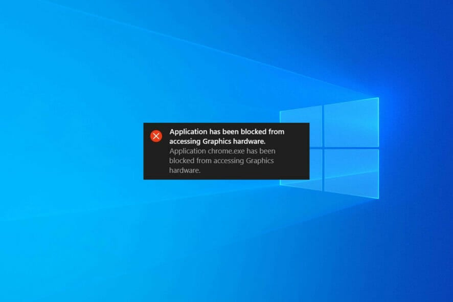 Application has been blocked to accessing graphics hardware