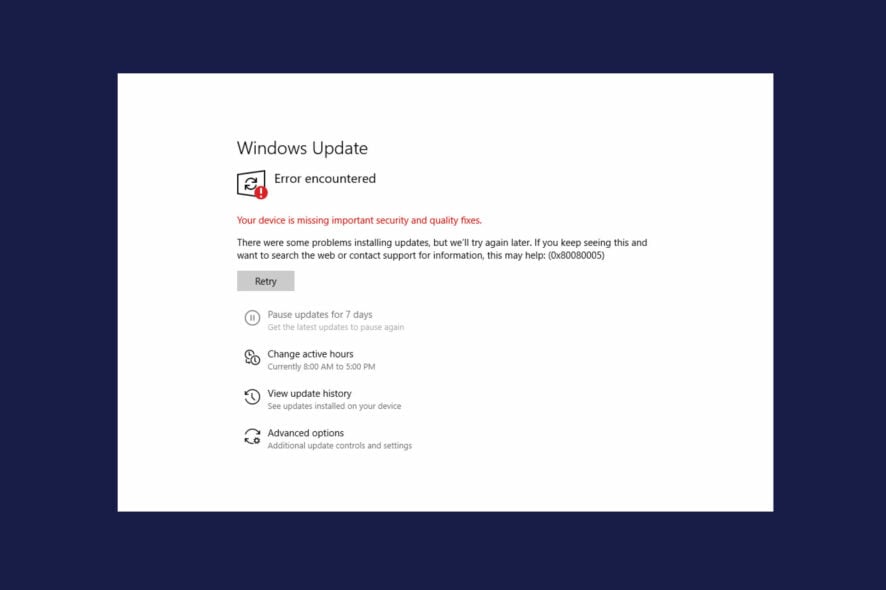 there were some problems installing updates, but we'll try again later. (0x80080005)