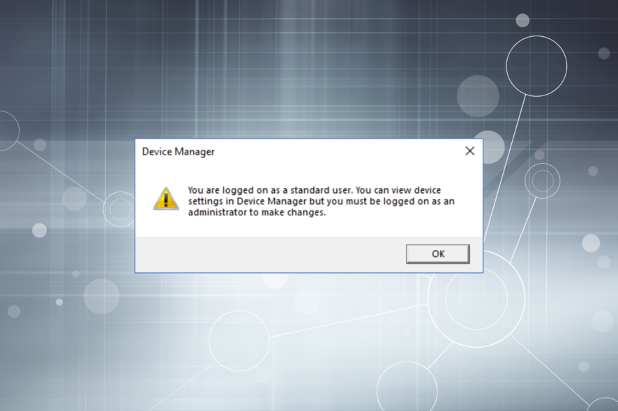 Fix you are logged on as a standard user in Device Manager