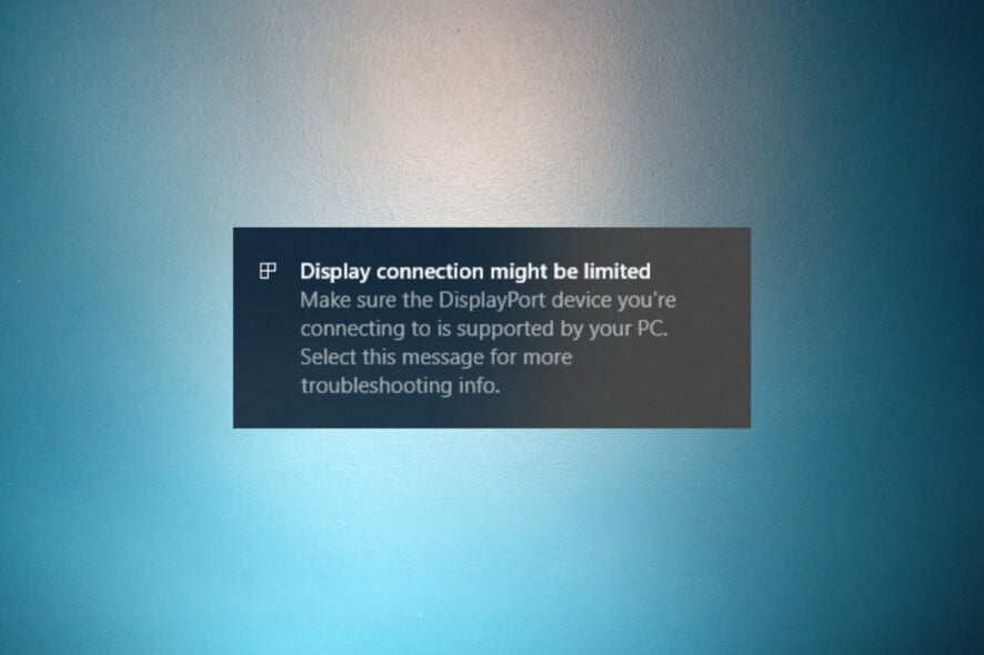 What to do if display connection might be limited