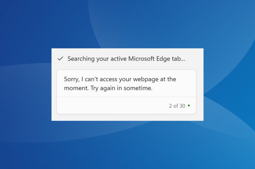 fix the sorry i can't access your webpage at the moment. try again in sometime copilot error