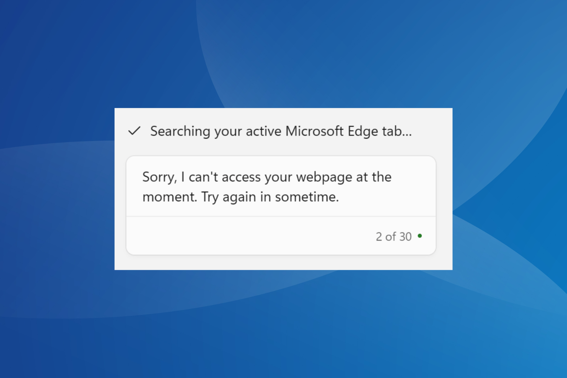 fix the sorry i can't access your webpage at the moment. try again in sometime copilot error