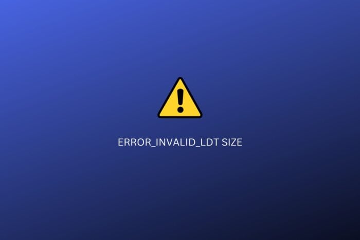 ERROR_INVALID_LDT SIZE