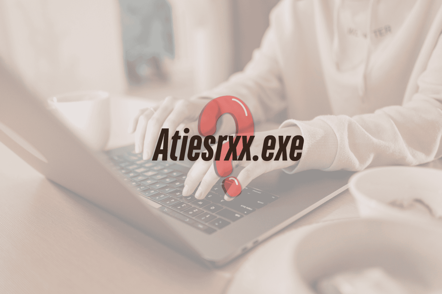 What is atiesrxx.exe